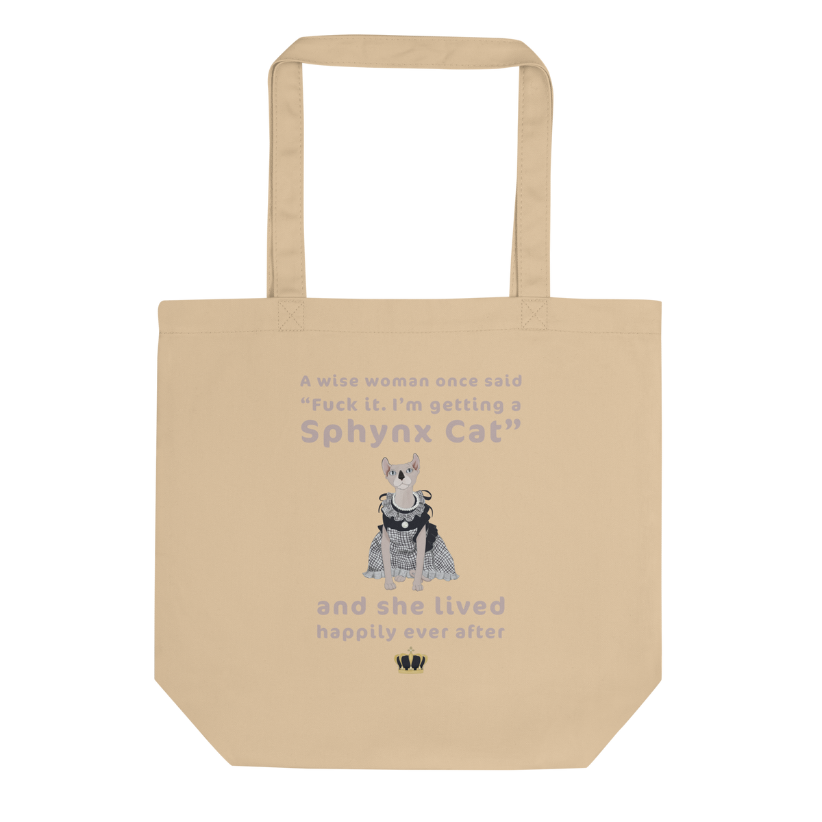 "FUCK IT - I'M GETTING A SPHYNX CAT" TOTE